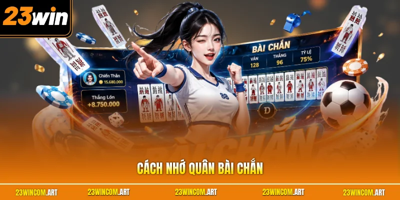 Cách nhớ quân bài chắn