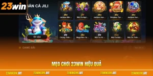 Mẹo chơi 23WIN hiệu quả