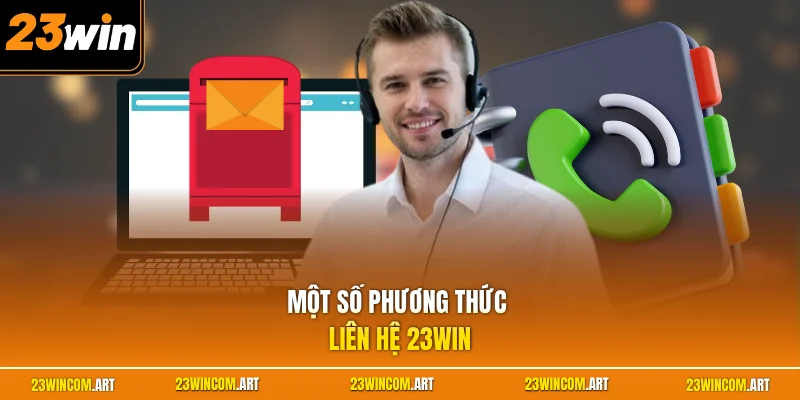 Một số phương thức  liên hệ 23WIN