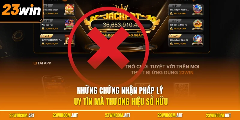 23WIN Lừa Đảo Không? Thực Hư Đánh Giá Sảnh Cược Năm 2026 2 Những chứng nhận pháp lý uy tín mà thương hiệu sở hữu