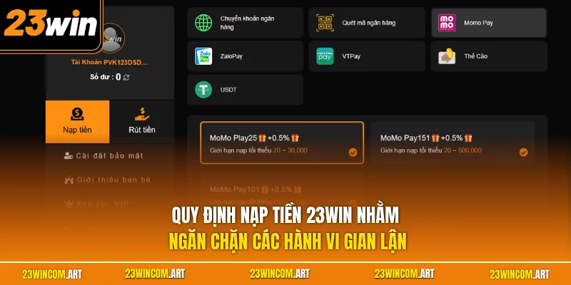 Nạp tiền 23WIN 1 Quy định nạp tiền 23WIN nhằm ngăn chặn các hành vi gian lận